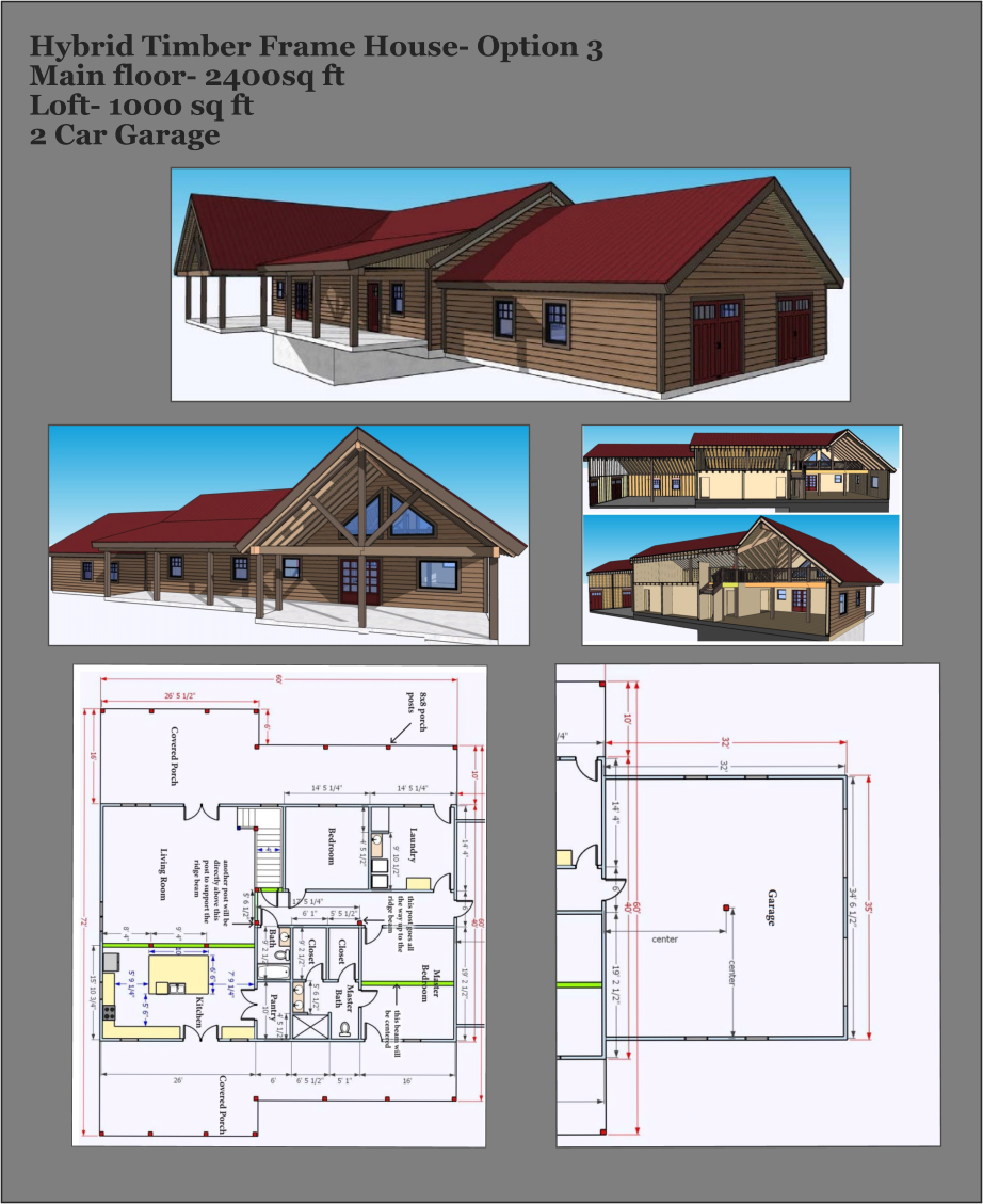 Hybrid Timber Frame House- Option 3  Main floor- 2400sq ft  Loft- 1000 sq ft 2 Car Garage