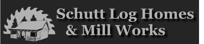 Schutt Log Homes          & Mill Works